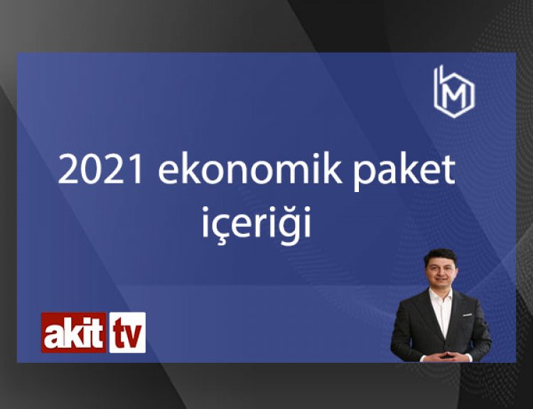 2021 Ekonomik Paketi İçeriği