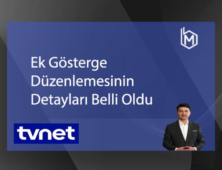 Ek Gösterge Düzenlemesinin Detayları Belli Oldu