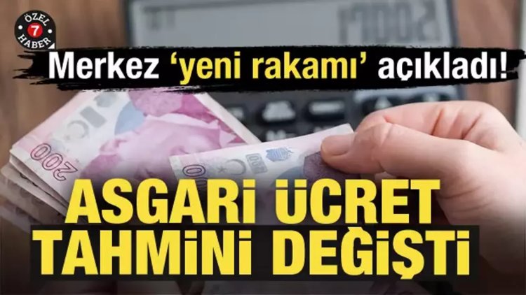 Merkez yeni rakamı açıkladı! Asgari ücret tahmini değişti